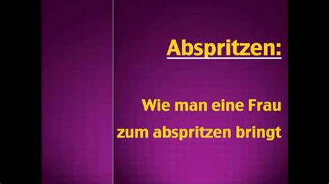 abspritzen|Abspritzen